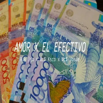 AMOR X El EFECTIVO by A.k Leo