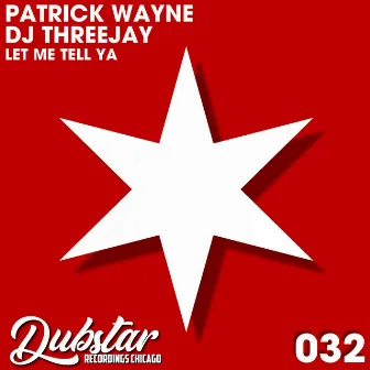 Lemme Tell Ya by Patrick Wayne