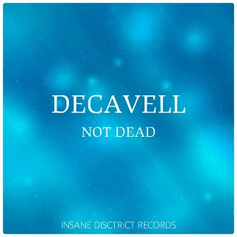 Not Dead by Decavell