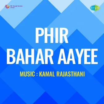 Phir Bahar Aayee (Original Motion Picture Soundtrack) by Naqsh Lyallpuri