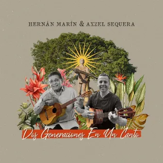 Dos Generaciones En Un Canto by Hernán Marín