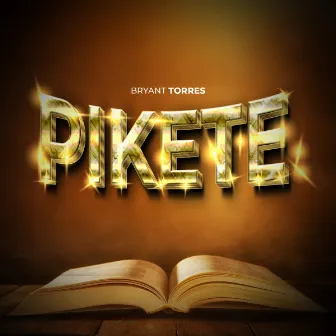 Pikete by Bryant Torres