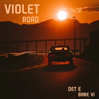 Det e bare vi by Violet Road