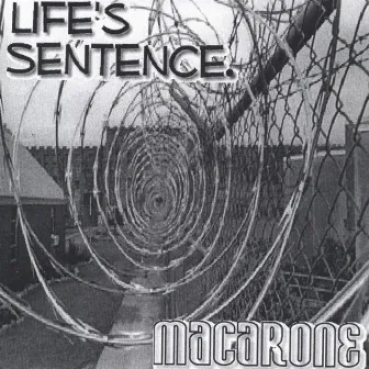 Life's Sentence. by Macarone