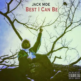 Best I Can Be by Jack Moe