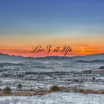 Liv3 it Up by CJ GOM3Z