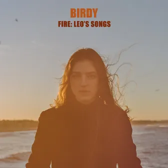 Fire: Leo's Songs by Birdy