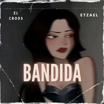 La bandida by El croos