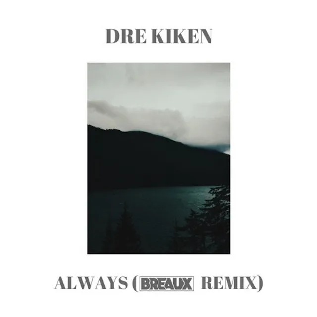 Always - Breaux Remix