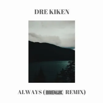 Always (Breaux Remix) by Breaux