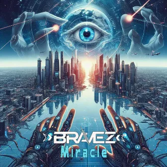 Miracle by Bravez