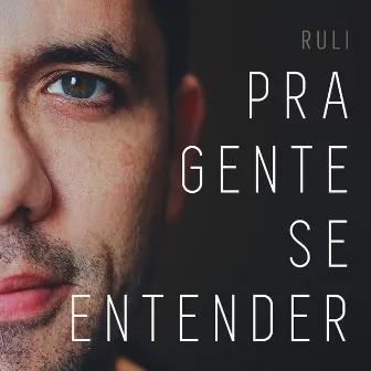 Pra Gente Se Entender by Ruli