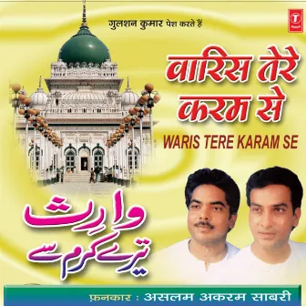 Waaris Tere Karam Se by Aslam Akram Sabri