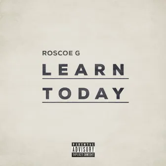 Learn Today by Roscoe G