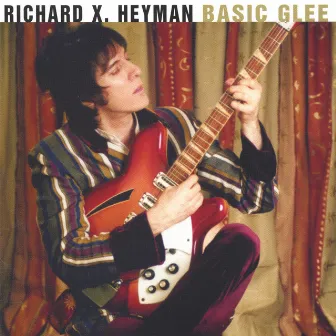 Basic Glee by Richard X. Heyman