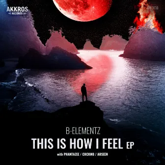 This Is How I Feel EP by B-Elementz