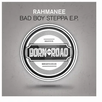 Bad Boy Steppa by Rahmanee