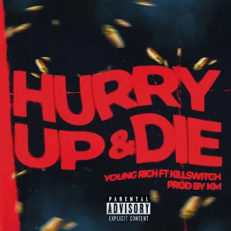 Hurry Up & Die by Young Rich