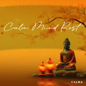 Calm Mind Rest by Calma