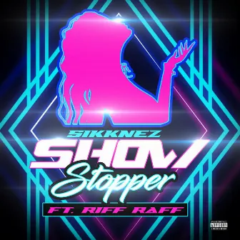 Show Stopper by SIKKNEZ