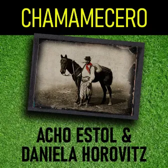 Chamamecero by Daniela Horovitz