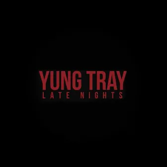 Late Nights by Yung Tray