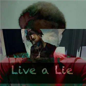 Live a Lie by Jay Wat