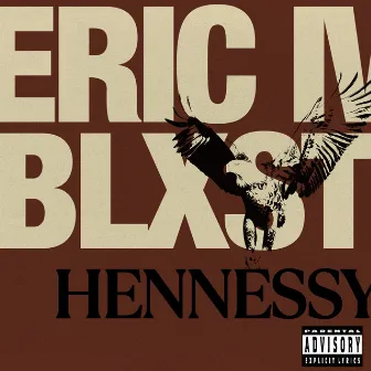 Hennessy (feat. Blxst) by Eric IV