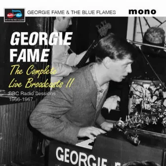 The Complete Live Broadcasts II (BBC Radio Sessions 1966-1967) by Georgie Fame