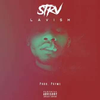 Lavish (Freestyle Version) by Strv