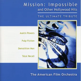 Mission Impossible: The Ultimate Tribute by American Film Orchestra