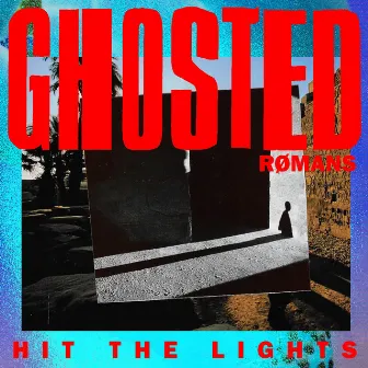 Hit The Lights by Ghosted