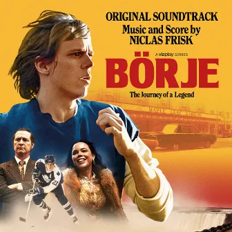 Börje – The Journey of a Legend (Original Soundtrack) by Niclas Frisk