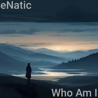 Who Am I by eNatic