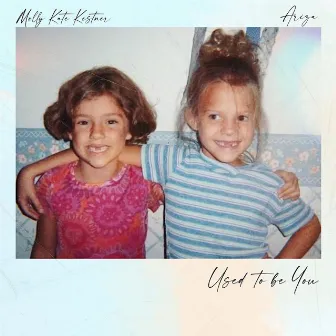 Used to Be You by Molly Kate Kestner