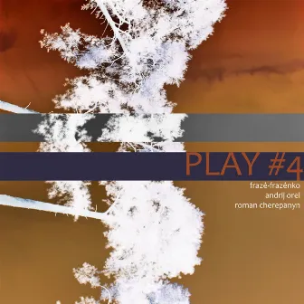 Play #4 by Andrij Orel