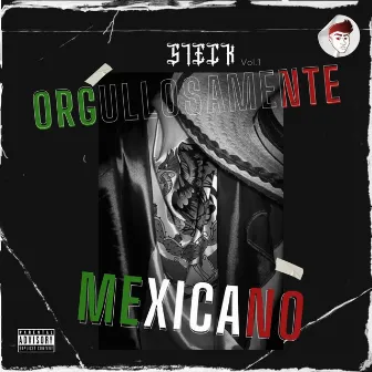 Orgullosamente Mexicano, Vol. 1 by Sieck