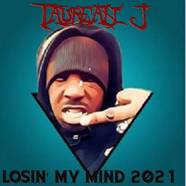 Losin' My Mind 2021