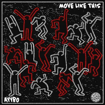 MOVE LIKE THIS by AYYBO