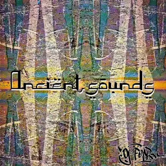 Ancient Sounds by Gfear