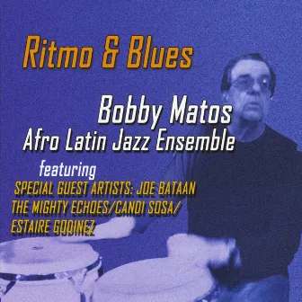 Ritmo & Blues by Bobby Matos