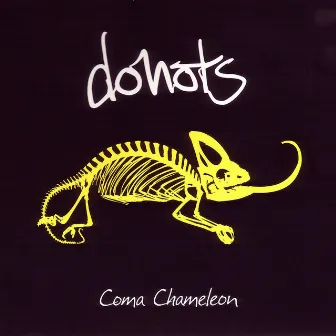 Coma Chameleon by Donots