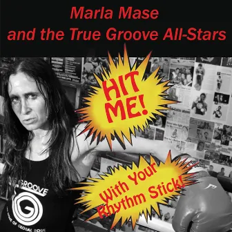 Hit Me with Your Rhythm Stick by True Groove All-Stars