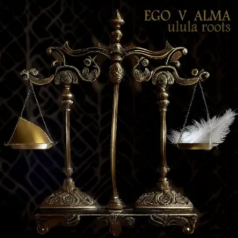 Ego V Alma by Ulula Roots