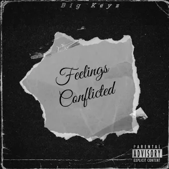 Feelings Conflicted by Big Keyz