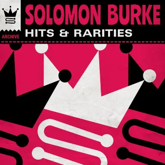 Hits & Rarities by Solomon Burke