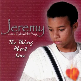 The Thing About Love by Jeremy Fruge