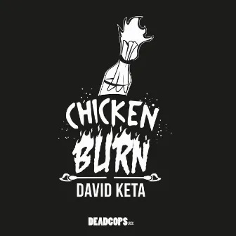 Chicken Burn - EP by David Keta