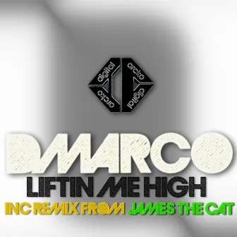 Liftin Me High by Dmarco