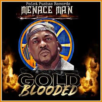 Gold Blooded by Menace Man